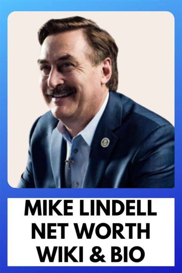 Mike Lindell's Net Worth: A Comprehensive Explanation