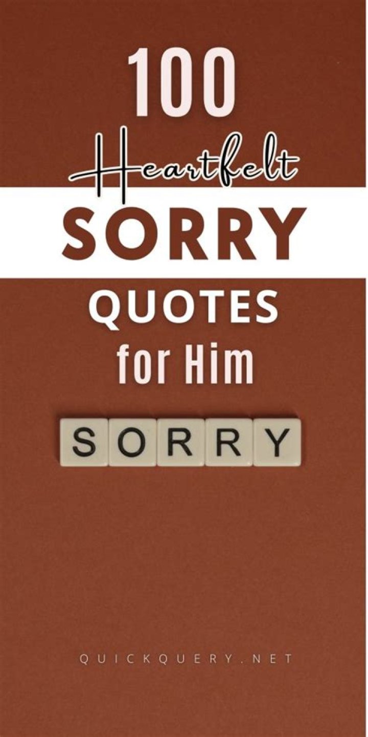 Sincere "I'm Sorry" Quotes For Him